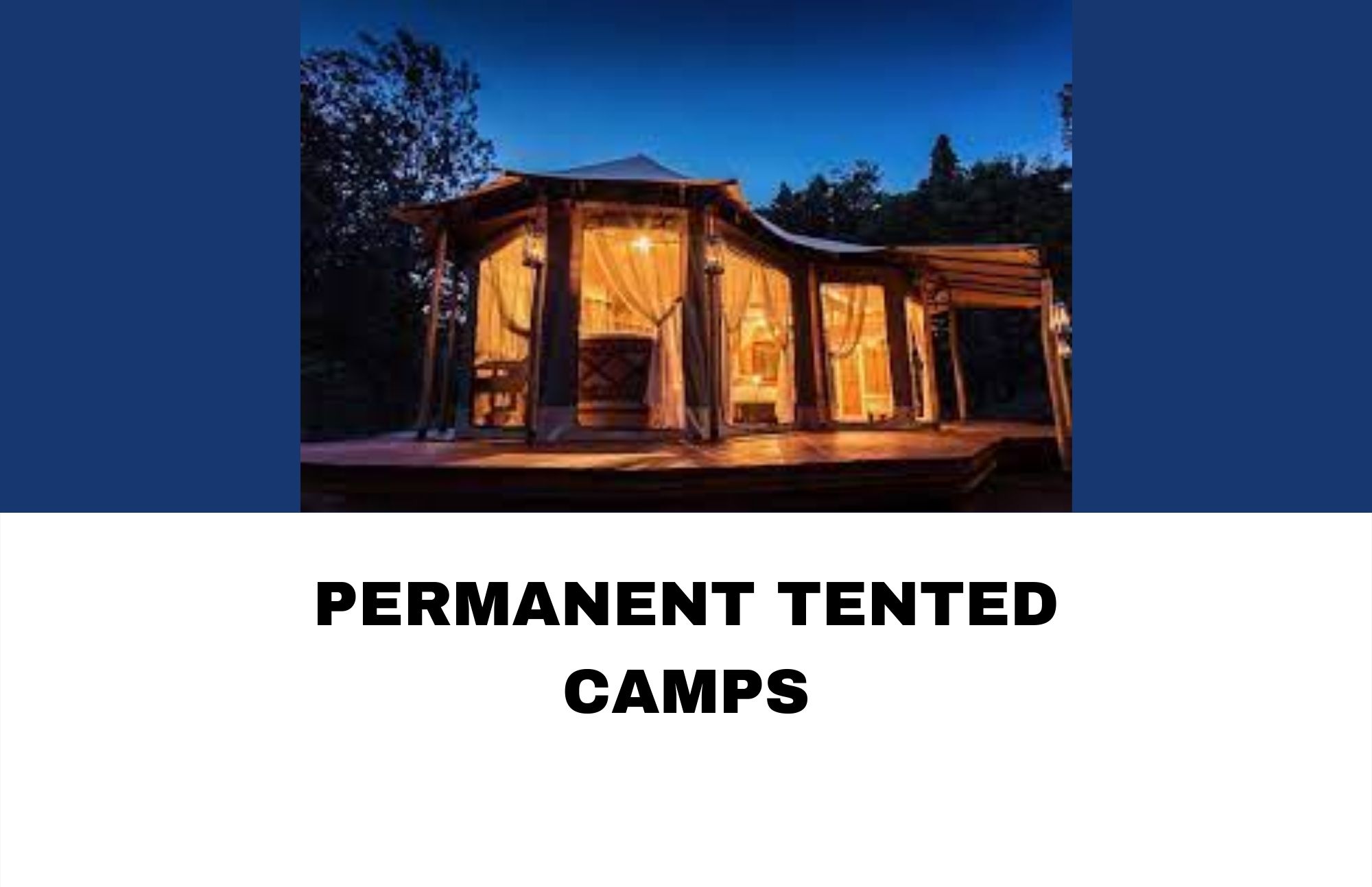 Permanent tented camps with yellow lights inside under the dark blue sky